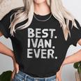 Best Ivan Ever Unisex T-Shirt Gifts for Her