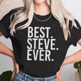 Best Steve Ever Unisex T-Shirt Gifts for Her