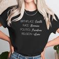 Birthplace Earth Race Human Politics Freedom Religion Love Unisex T-Shirt Gifts for Her