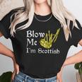 Blow Me Im Scottish Funny Scottish Pun Bagpipes Unisex T-Shirt Gifts for Her