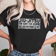 Brazilian Jiu Jitsu Jiu Jitsu Funny You Cant Gift Unisex T-Shirt Gifts for Her