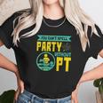 You Cant Spell Party Without Pt Unisex T-Shirt Gifts for Her