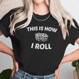 Casino This Is How I Roll Unisex T-Shirt Gifts for Her