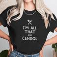 I Am All That And Cendol Funny Eating Food Lovers Unisex T-Shirt Gifts for Her