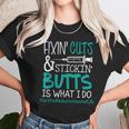 Certified Medication Assistant Fixin Cuts Stickin Butts Is What I Do Proud Nursing Gift Unisex T-Shirt Gifts for Her