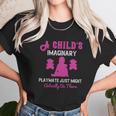 A Child’S Imaginary Playmate Just Might Actually Be There Unisex T-Shirt Gifts for Her