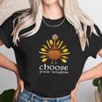 Choose Your Weapon Scary Turkey Face Thanksgiving Unisex T-Shirt Gifts for Her