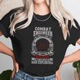 Combat Engineer There Exists No Problem That Cannot Be Resolved By A Direct Application Of High Explosives Unisex T-Shirt Gifts for Her