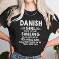 Danish Girl Once I Start Smiling In An Argument Unisex T-Shirt Gifts for Her