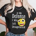 In My Defense I Was Left Unsupervised Funny Emoji Unisex T-Shirt Gifts for Her