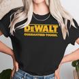 Dewalt Guaranteed Though Unisex T-Shirt Gifts for Her