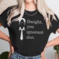 Dwight You Ignorant Slut White Simple Unisex T-Shirt Gifts for Her