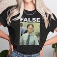 Dwight Schrute False Funny Unisex T-Shirt Gifts for Her