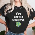 Earth Day Climate Change I Am With Greta Unisex T-Shirt Gifts for Her