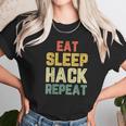 Eat Sleep Hack Hacker Hacking Funny Gift Vintage Unisex T-Shirt Gifts for Her