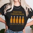 Fighting Virus One Bottle At A Time Unisex T-Shirt Gifts for Her