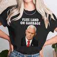 Flies Land On Garbage Mike Pence Debate Fly Unisex T-Shirt Gifts for Her