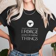 I Forge Funny Blacksmithing Unisex T-Shirt Gifts for Her