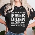 Fuck Biden And F You For Voting For Him Unisex T-Shirt Gifts for Her