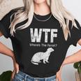 Funny Ferret Wtf Where Is The Ferret Gift Unisex T-Shirt Gifts for Her