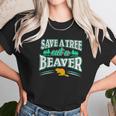 Funny Inappropriate Save A Tree Eat A Beaver Cunnilingus Unisex T-Shirt Gifts for Her