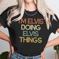 Funny Personalized Gift For Elvis Name Unisex T-Shirt Gifts for Her