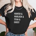 Gamer Hunter Warlock Titan Ghost Destiny Unisex T-Shirt Gifts for Her