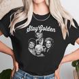 The Golden Girls Stay Golden Unisex T-Shirt Gifts for Her