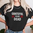 Grateful Im Not Dead Narcotics Anonymous Unisex T-Shirt Gifts for Her