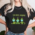 Grinch 6 Feet People Funny Unisex T-Shirt Gifts for Her