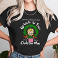 The Grinch Be A Cindy Lou Who Unisex T-Shirt Gifts for Her