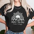 Hakuna Mas Ta Tas Unisex T-Shirt Gifts for Her