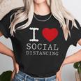 I Heart Social Distancing Funny Letter Graphic Unisex T-Shirt Gifts for Her