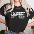 Indiana University Married Into I Married Into This Unisex T-Shirt Gifts for Her