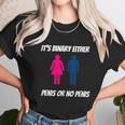 Its Binary Either Penis Or No Penis Unisex T-Shirt Gifts for Her