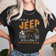 Its A Jeep Thing You Wouldnt Unterstand Enjoyable Gift 2022 Unisex T-Shirt Gifts for Her