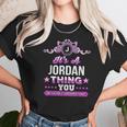 Its A Jordan Thing You Wouldnt Understand Unisex T-Shirt Gifts for Her