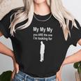 Joe Kenda My My My Unisex T-Shirt Gifts for Her