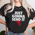 Just Gonna Send It - Motocross T-Shirt - Dirt Bike Gift Unisex T-Shirt Gifts for Her