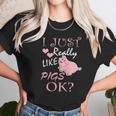 I Just Really Love Pigs Funny Piggy Gift Tee Unisex T-Shirt Gifts for Her