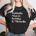 Kamala Stacey Keisha And Michelle Strong Unisex T-Shirt Gifts for Her