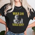 Karate Kid Wax On Off Unisex T-Shirt Gifts for Her