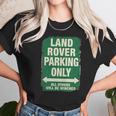 Land Rover Parking Only T-Shirt Unisex T-Shirt Gifts for Her