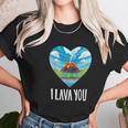 I Lava You Valentines Day Anniversary Birthday Unisex T-Shirt Gifts for Her