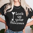 Lock Up Your Princesses Funny T-Shirt Unisex T-Shirt Gifts for Her