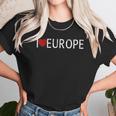 I Love Europe Unisex T-Shirt Gifts for Her