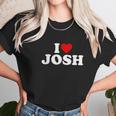 I Love Josh Heart Unisex T-Shirt Gifts for Her