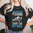 Lucky Fishing Do Not Wash Blade Bait Jigging Unisex T-Shirt Gifts for Her