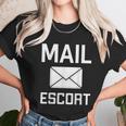 Mail Escort Postal Worker Mailman Mail Lady Novelty Unisex T-Shirt Gifts for Her