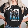 The Mandalorian This Is The Way Unisex T-Shirt Gifts for Her